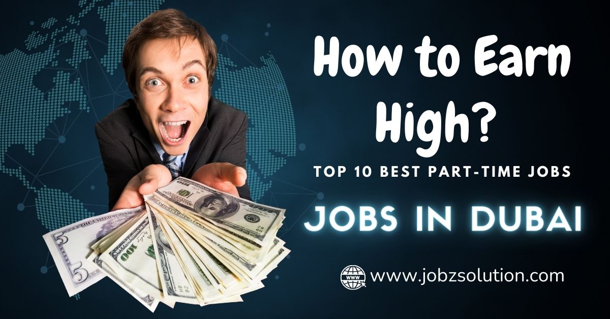 How to Earn High Top 10 Best Part-Time Jobs in Dubai